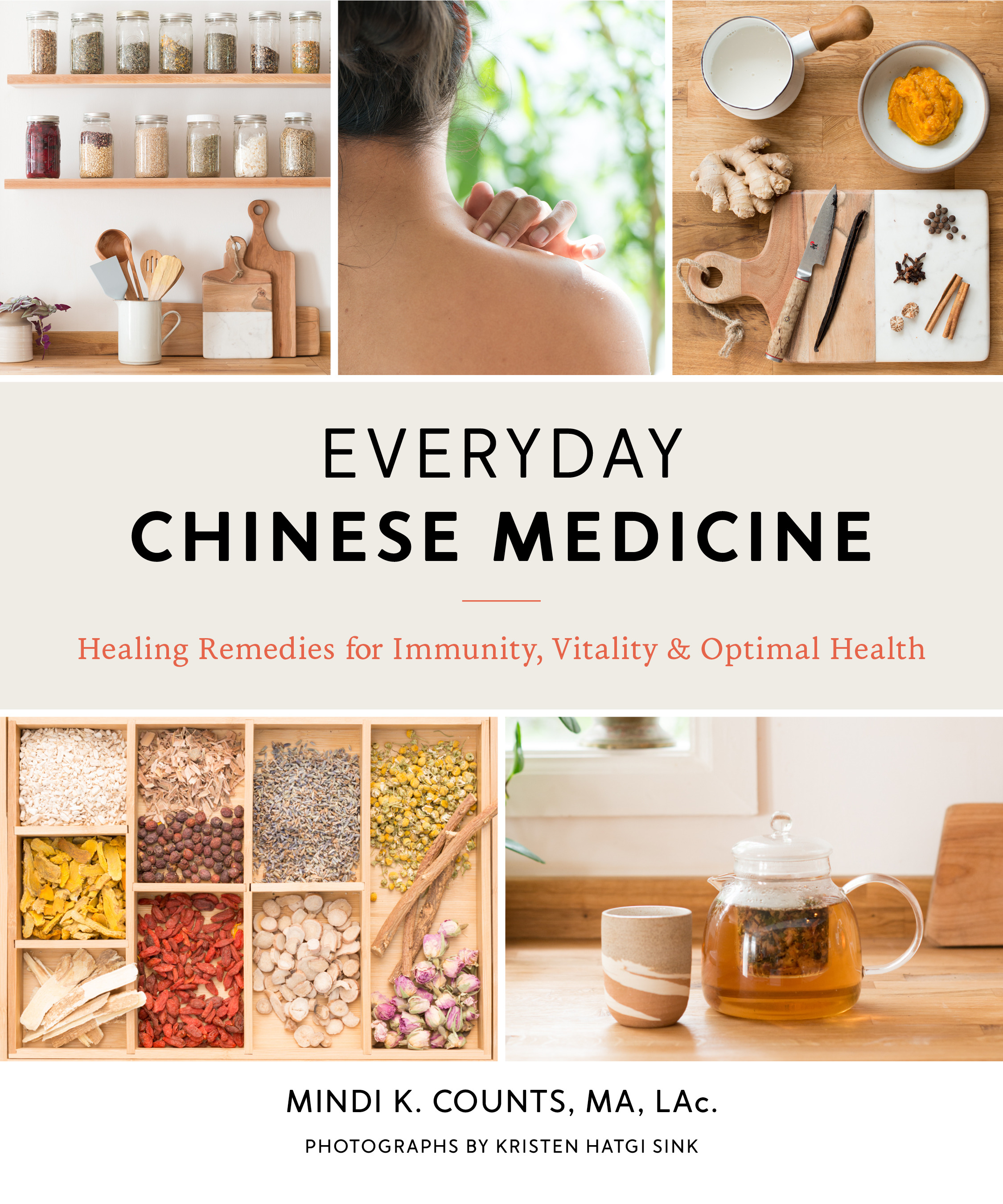Everyday Chinese Medicine : Healing Remedies for Immunity, Vitality, and Optimal Health | Counts, Mindi K.