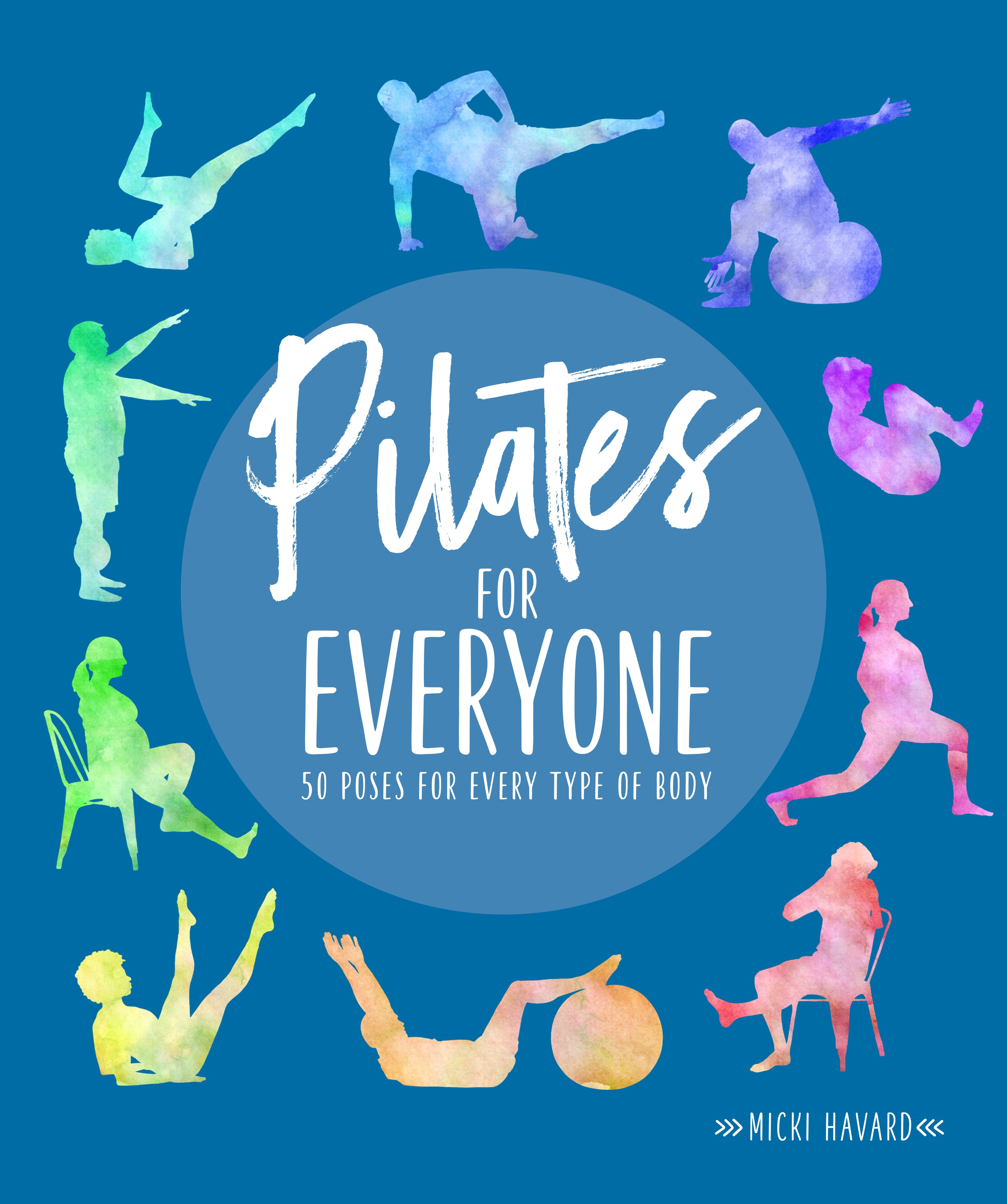 Pilates for Everyone : 50 Exercises for Every Type of Body | Havard, Micki