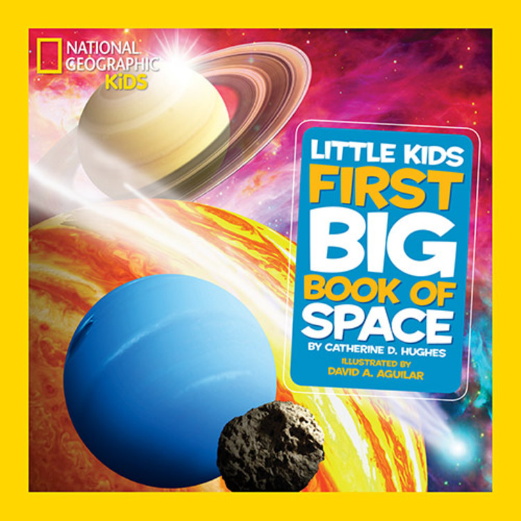 National Geographic Little Kids First Big Book of Space | Hughes, Catherine
