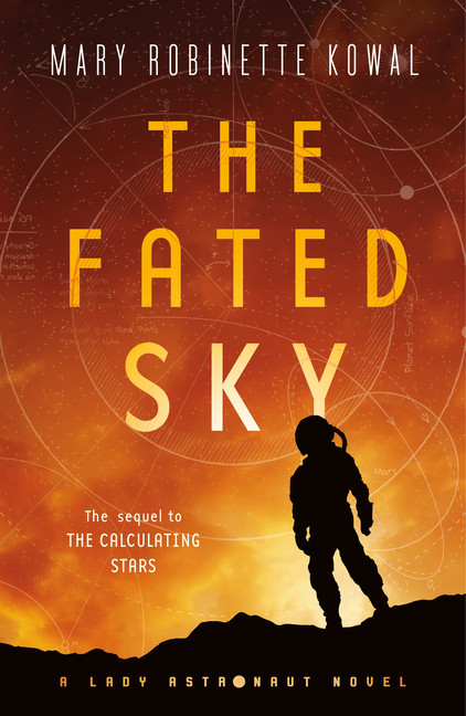 Lady Astronaut T.02 - The Fated Sky | Kowal, Mary Robinette