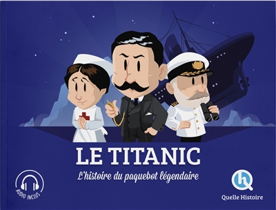 Le Titanic : l'histoire du paquebot légendaire | L'Hoër, Claire