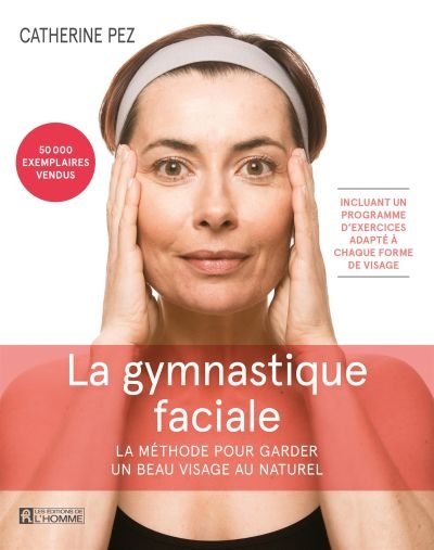 Gymnastique faciale (La) | Pez, Catherine