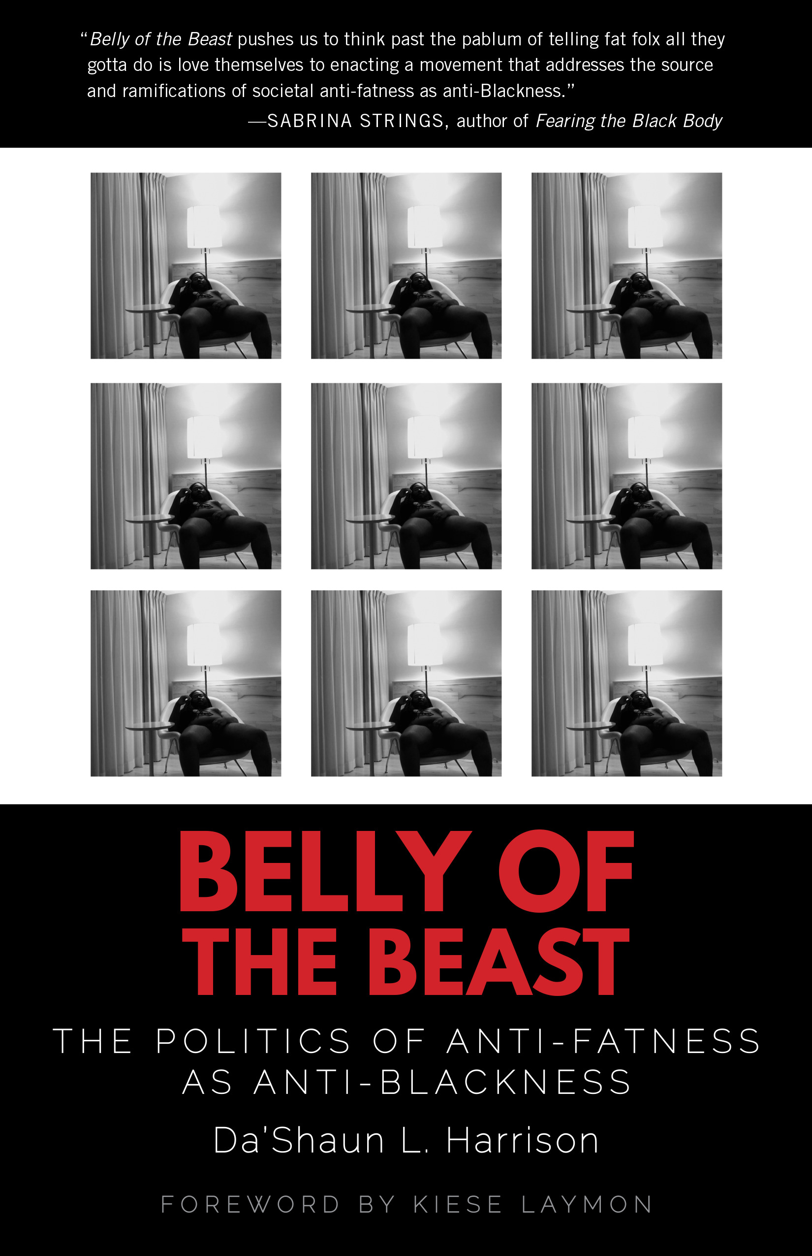 Belly of the Beast : The Politics of Anti-Fatness as Anti-Blackness | Harrison, Da'Shaun L.