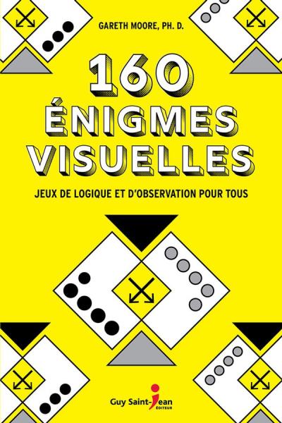160 énigmes visuelles : Jeux de logique et d'observation pour tous | Moore, Gareth