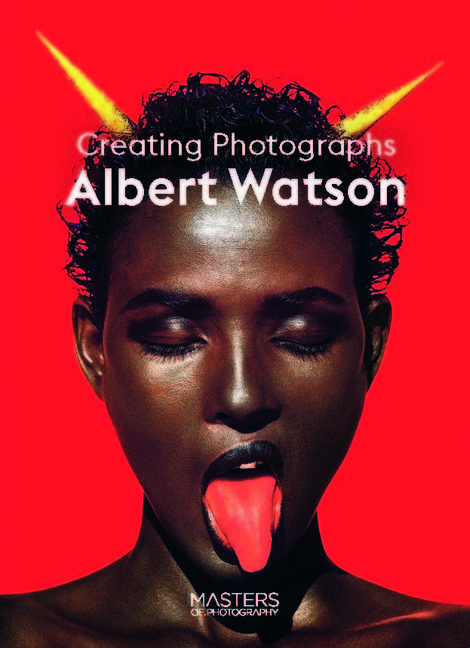 Albert Watson : Creating Photographs | Watson, Albert