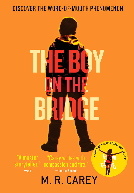 The Boy on the Bridge | Carey, M. R.