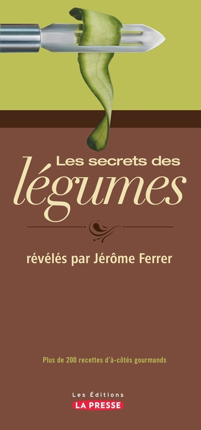 secrets des légumes (Les) | Ferrer, Jérôme