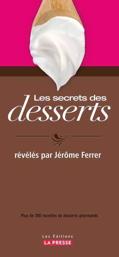 secrets des desserts (Les) | Ferrer, Jérôme