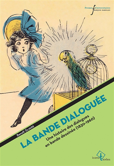 Iconotextes - La bande dialoguée : une histoire des dialogues de bande dessinée (1830-1960) | Glaude, Benoît