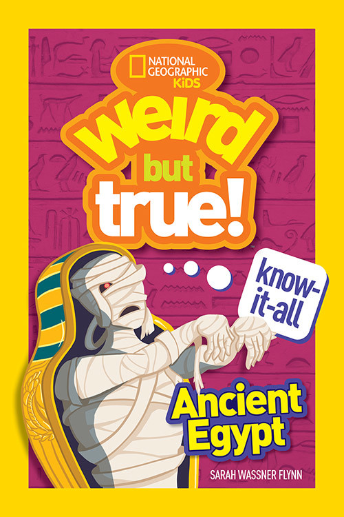 Weird But True Know-It-All: Ancient Egypt | Flynn, Sarah