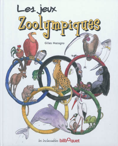 jeux Zoolympiques (Les) | Macagno, Gilles