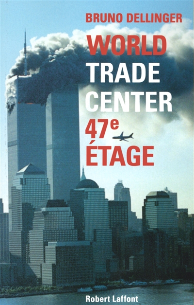 World Trade Center, 47e étage | Dellinger, Bruno