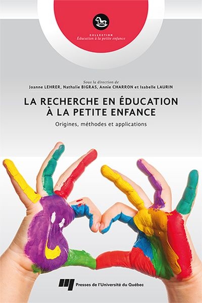 Recherche en éducation à  la petite enfance (La) : Origines, méthodes et applications | Lehrer, Joanne