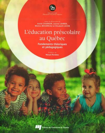 Éducation préscolaire au Québec (L') : Fondements théoriques et pédagogiques  | Charron, Annie