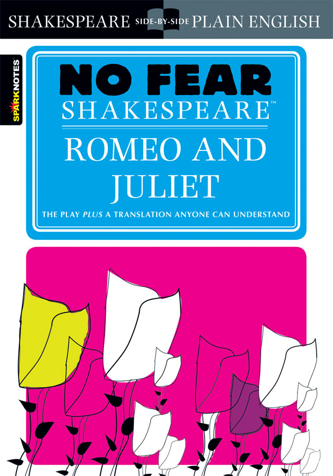 Romeo and Juliet (No Fear Shakespeare) | SparkNotes