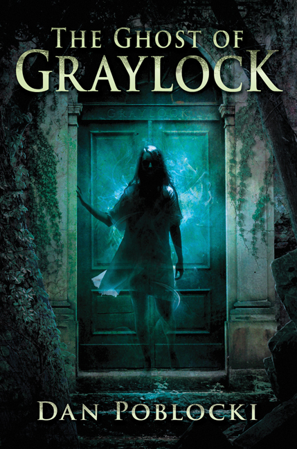 The Ghost of Graylock | Poblocki, Dan