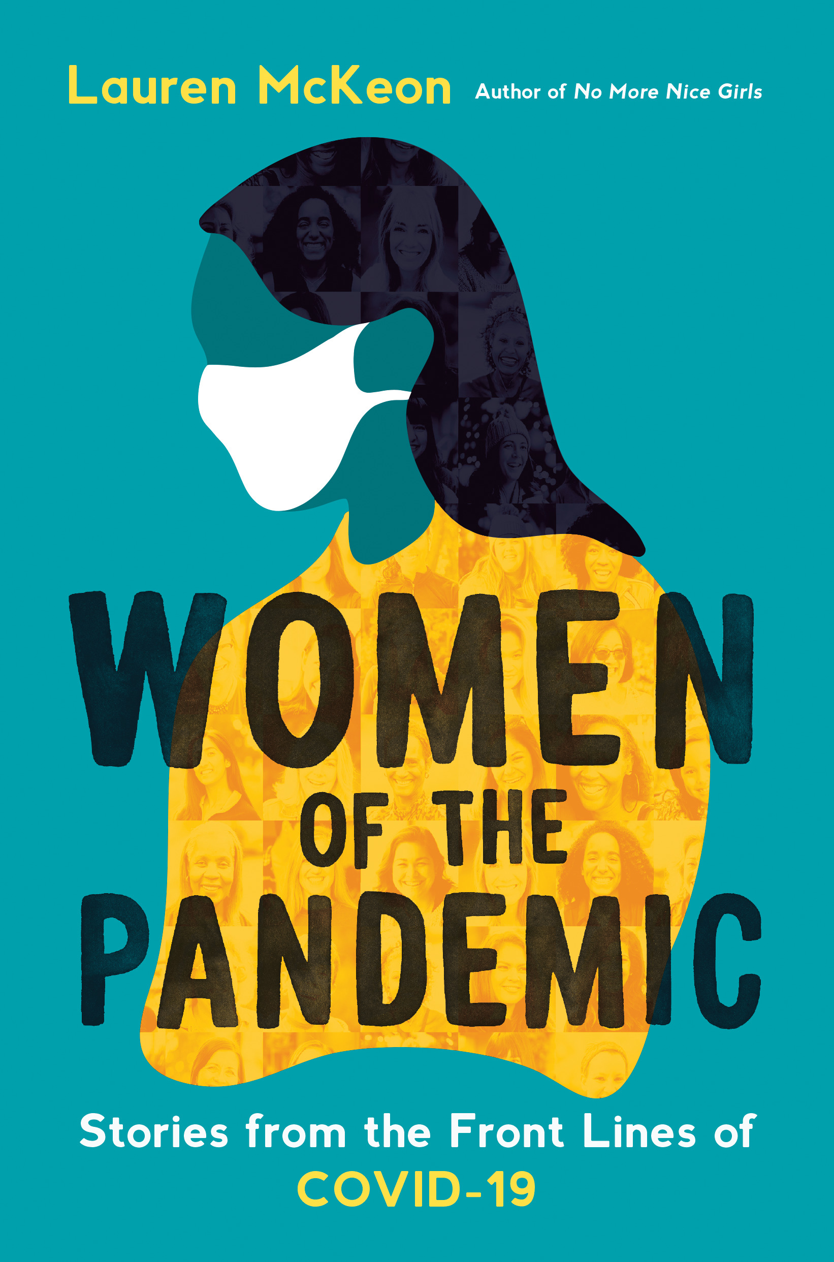 Women of the Pandemic : Stories from the Frontlines of COVID-19 | McKeon, Lauren