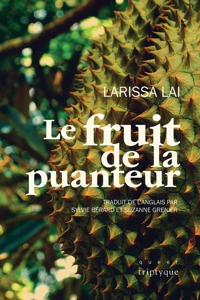 fruit de la puanteur (Le) | Lai, Larissa