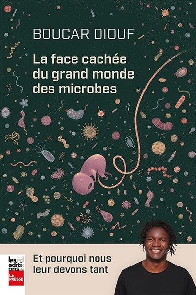 face cachée du grand monde des microbes (La) | Diouf, Boucar
