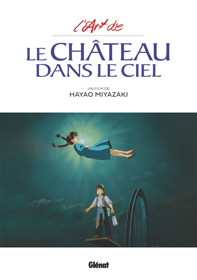 L'art de : Le Château dans le ciel : un film de Hayao Miyazaki | Miyazaki, Hayao