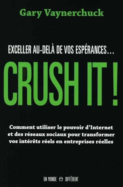 Crush it! | Vaynerchuk, Gary