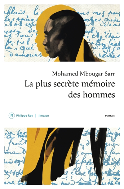 plus secrète mémoire des hommes (La) | Sarr, Mohamed Mbougar