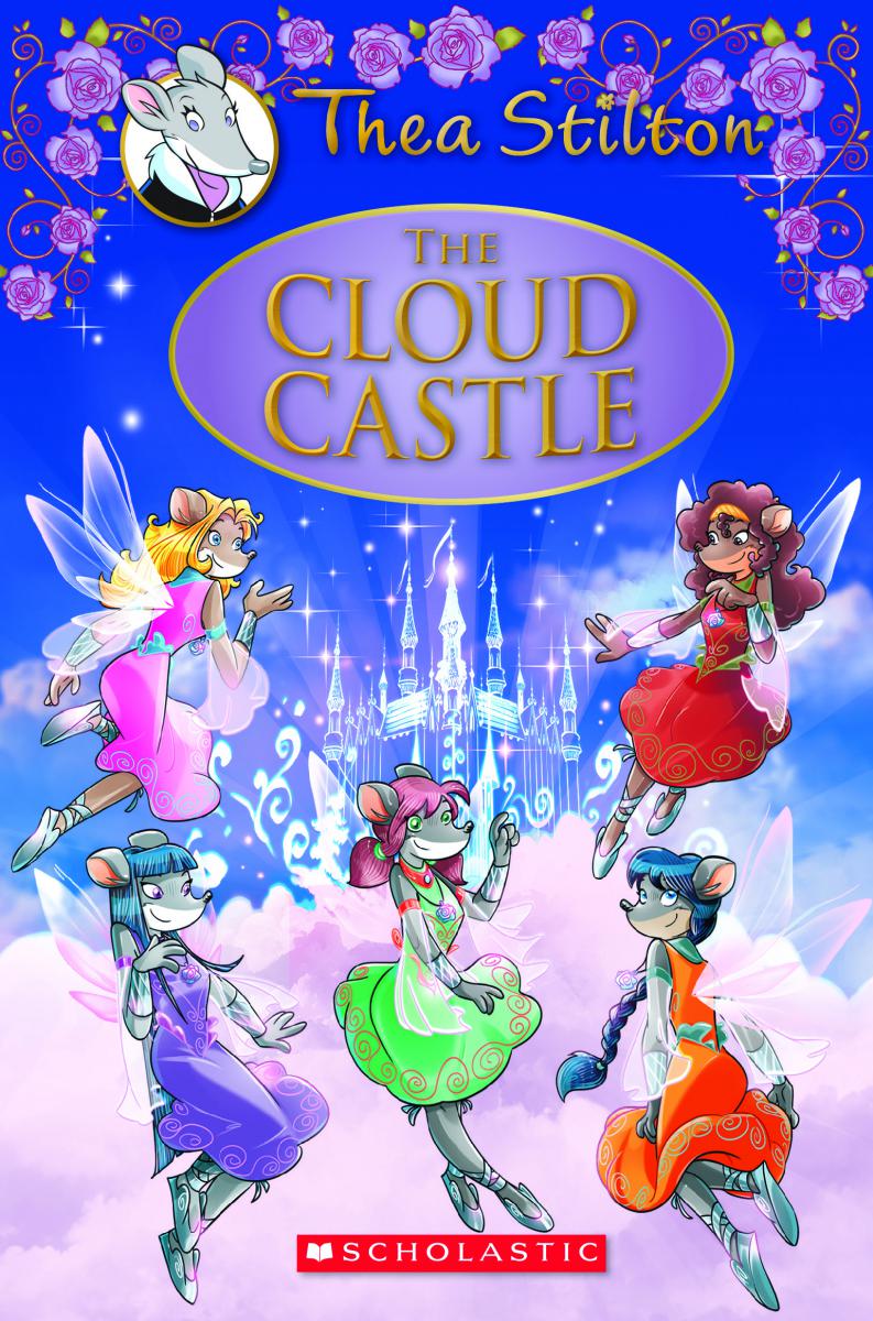 The Cloud Castle (Thea Stilton: Special Edition #4) : A Geronimo Stilton Adventure | Stilton, Thea