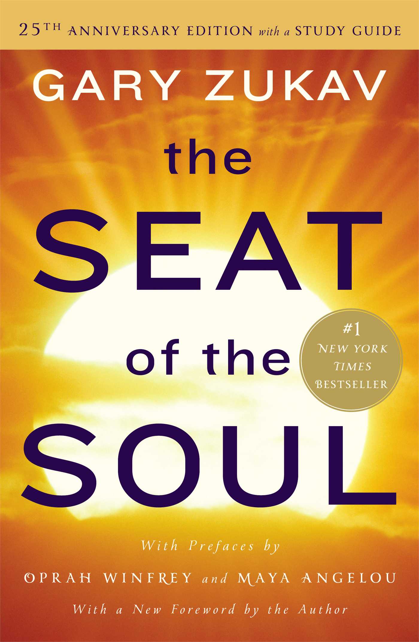 The Seat of the Soul : 25th Anniversary Edition with a Study Guide | Zukav, Gary
