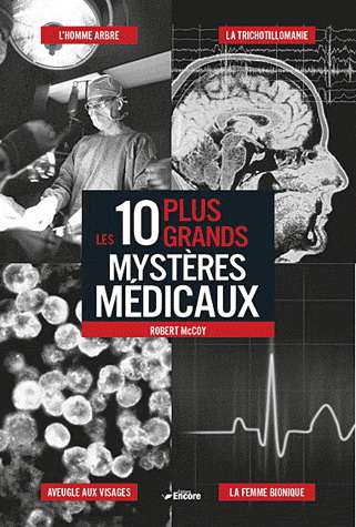 10 plus grands mystères médicaux (Les) | McCoy, Robert (écrivain)
