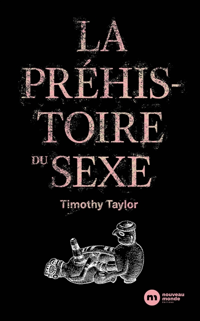 préhistoire du sexe (La) | Taylor, Timothy