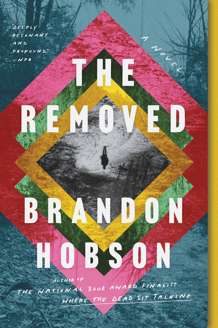 The Removed : A Novel | Hobson, Brandon