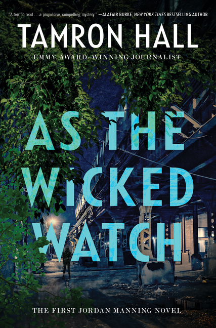 As the Wicked Watch : A Novel | Hall, Tamron