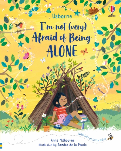 I'm Not (Very) Afraid of Being Alone | Milbourne, Anna