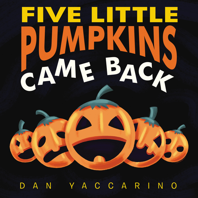 Five Little Pumpkins Came Back Board Book | Yaccarino, Dan