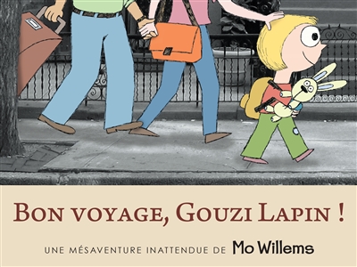 Bon voyage, Gouzi Lapin ! | Willems, Mo
