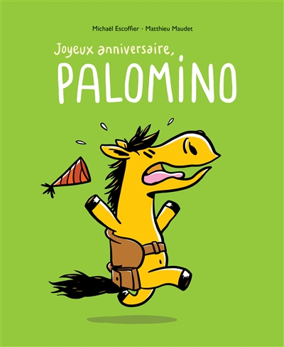 Joyeux anniversaire, Palomino | Escoffier, Michaël