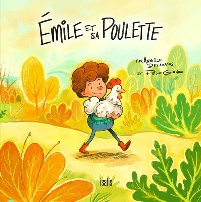 Émile et  sa poulette | Delaunois, Angèle