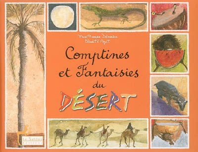 Comptines et fantaisies du désert | Delarozière, Marie-Françoise