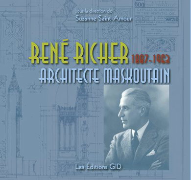René Richer, 1887-1963, architecte maskoutain | Saint-Amour, Suzanne