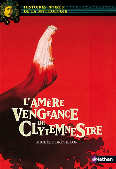 amère vengeance de Clytemnestre (L') | Drévillon, Michèle