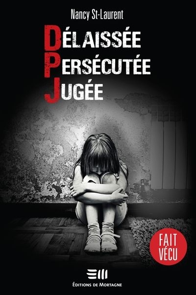 Délaissée. Persécutée. Jugée. | St-Laurent, Nancy