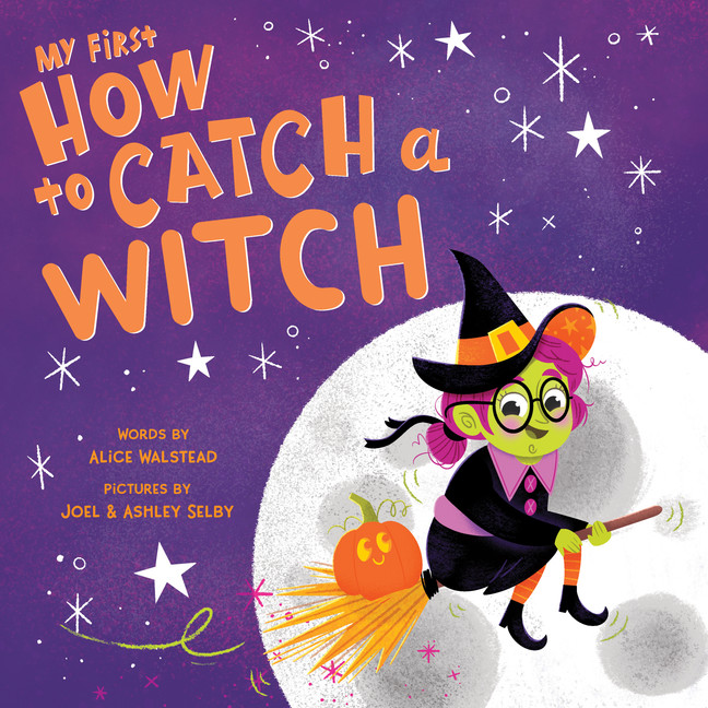 My First How to Catch a Witch | Walstead, Alice