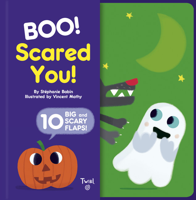Big Flaps T.02 - Boo! Scared You! : Includes 10 Big and Scary Flaps | Babin, Stephanie