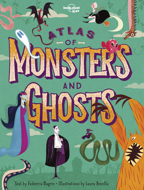 Lonely Planet Atlas of Monsters and Ghosts 1 1st Ed. | Kids, Lonely Planet