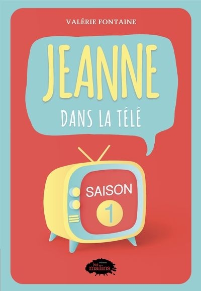 Jeanne dans la télé T.01 | Fontaine, Valérie