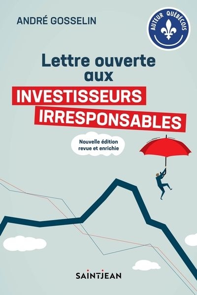 Lettre ouverte aux investisseurs irresponsables | Gosselin, André