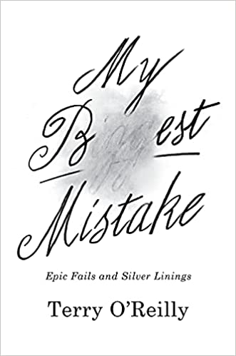 My Best Mistake : Epic Fails and Silver Linings | O'Reilly, Terry