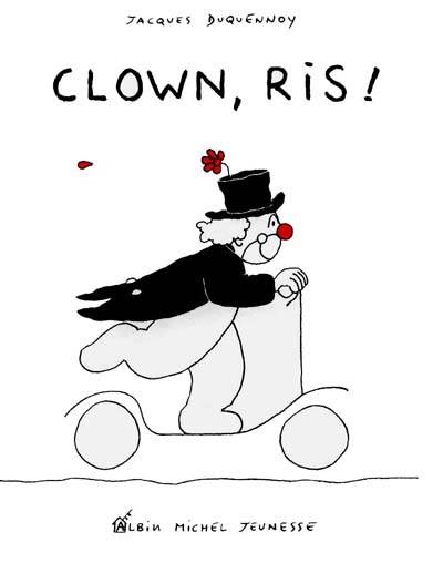 Clown, ris ! | Duquennoy, Jacques