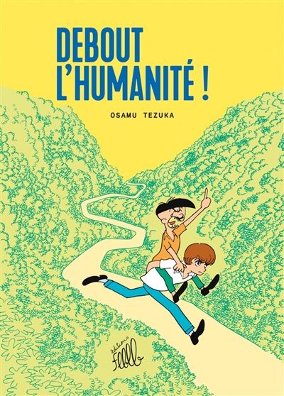 Debout l'humanité ! | Tezuka, Osamu