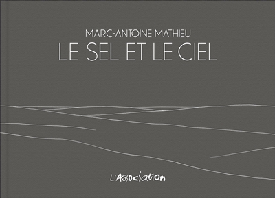 sel et le ciel (Le) | Mathieu, Marc-Antoine